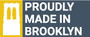 Proudly Made in Brooklyn